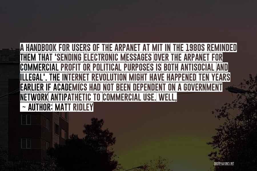 Antisocial Network Quotes By Matt Ridley