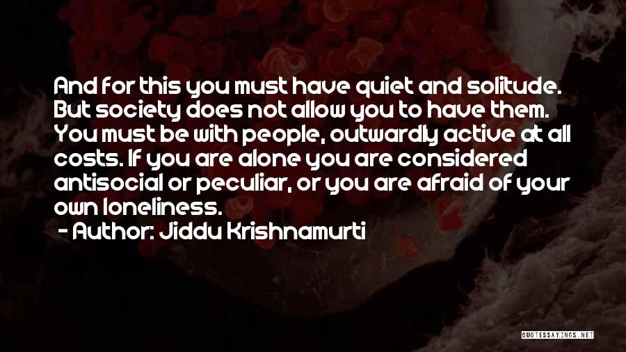 Antisocial Quotes By Jiddu Krishnamurti