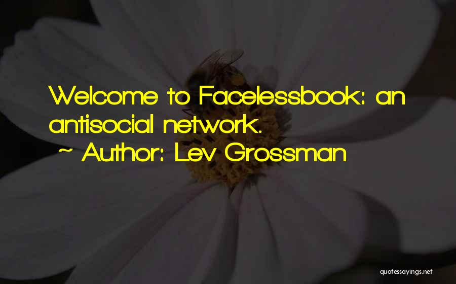 Antisocial Quotes By Lev Grossman