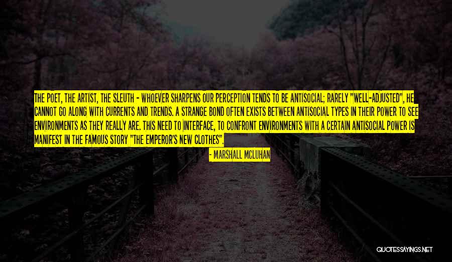 Antisocial Quotes By Marshall McLuhan