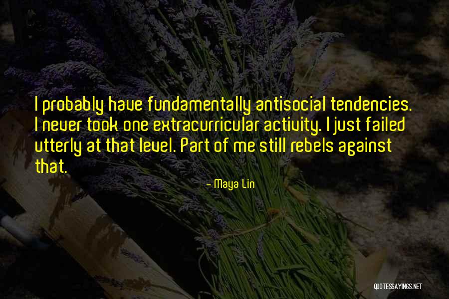 Antisocial Quotes By Maya Lin Antisocial Quotes By Maya Lin