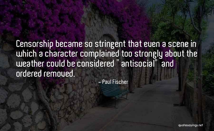 Antisocial Quotes By Paul Fischer