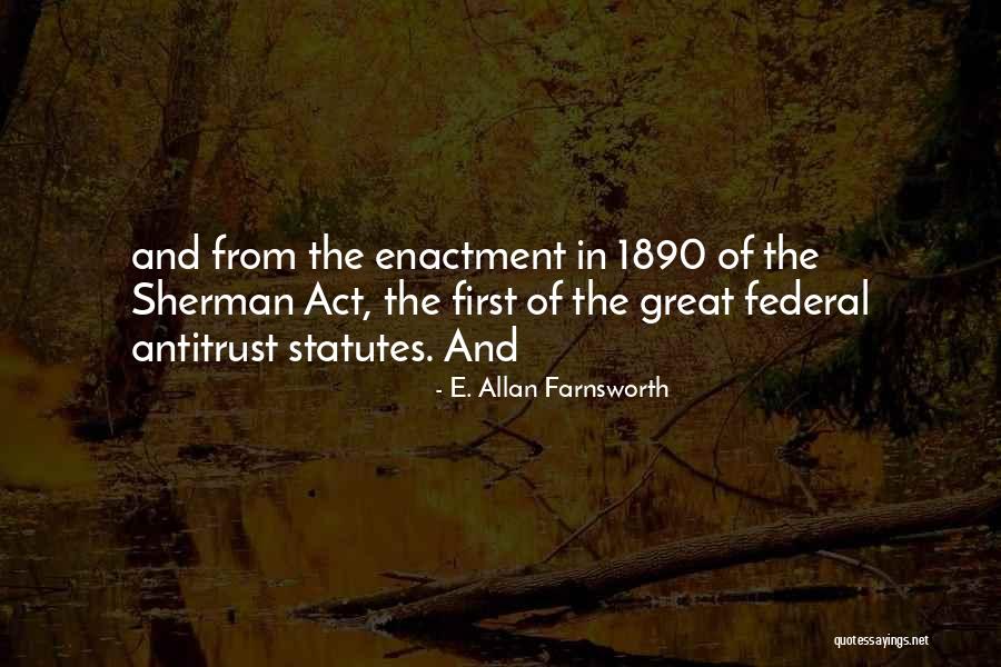 Antitrust Act Quotes By E. Allan Farnsworth Antitrust Act Quotes By E. Allan Farnsworth