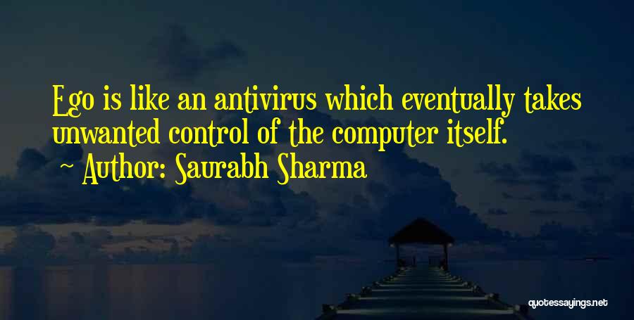 Antivirus Quotes By Saurabh Sharma