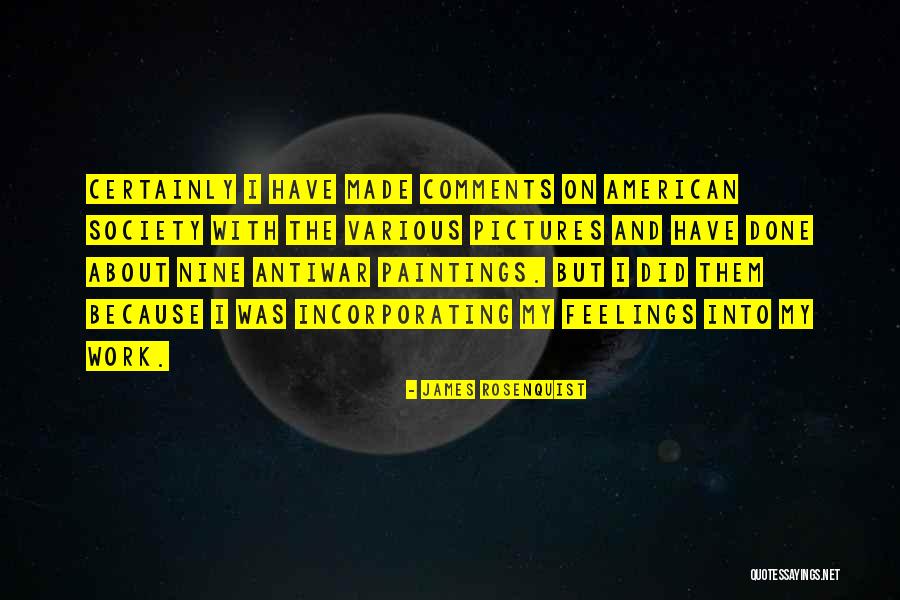 Antiwar Quotes By James Rosenquist Antiwar Quotes By James Rosenquist