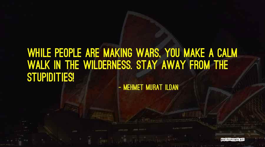 Antiwar Quotes By Mehmet Murat Ildan Antiwar Quotes By Mehmet Murat Ildan