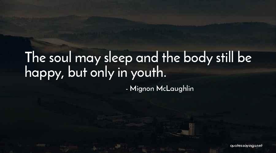 Antjam Quotes By Mignon McLaughlin Antjam Quotes By Mignon McLaughlin