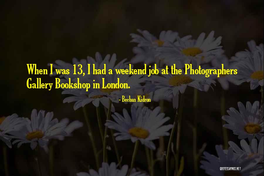 Antochi Ruxandra Quotes By Beeban Kidron Antochi Ruxandra Quotes By Beeban Kidron