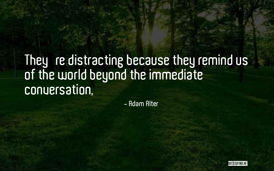 Antochico Quotes By Adam Alter Antochico Quotes By Adam Alter