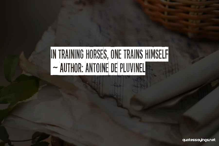 Antoine De Pluvinel Quotes 558639