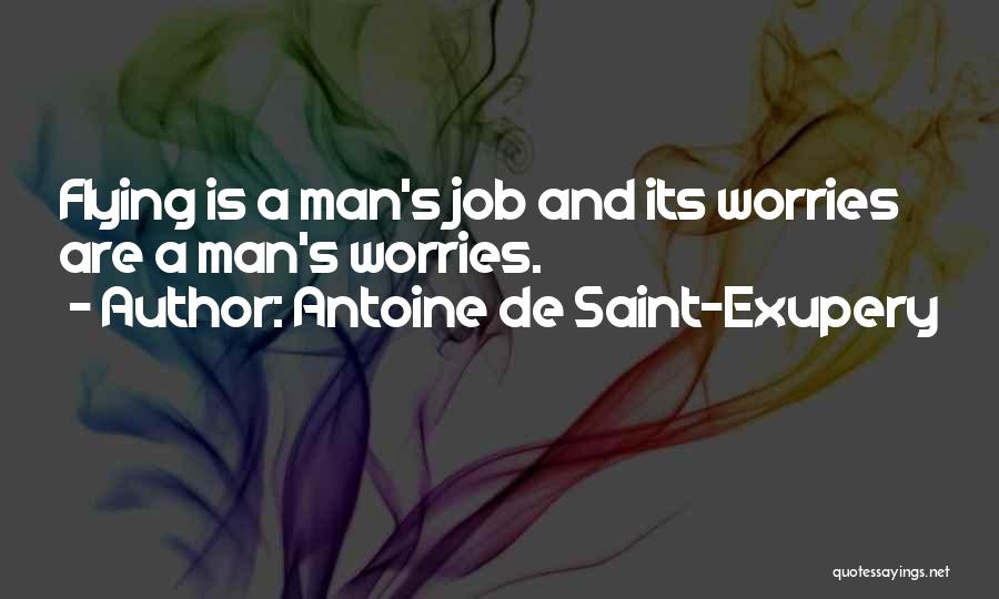 Antoine De Saint Exupery Flying Quotes By Antoine De Saint-Exupery