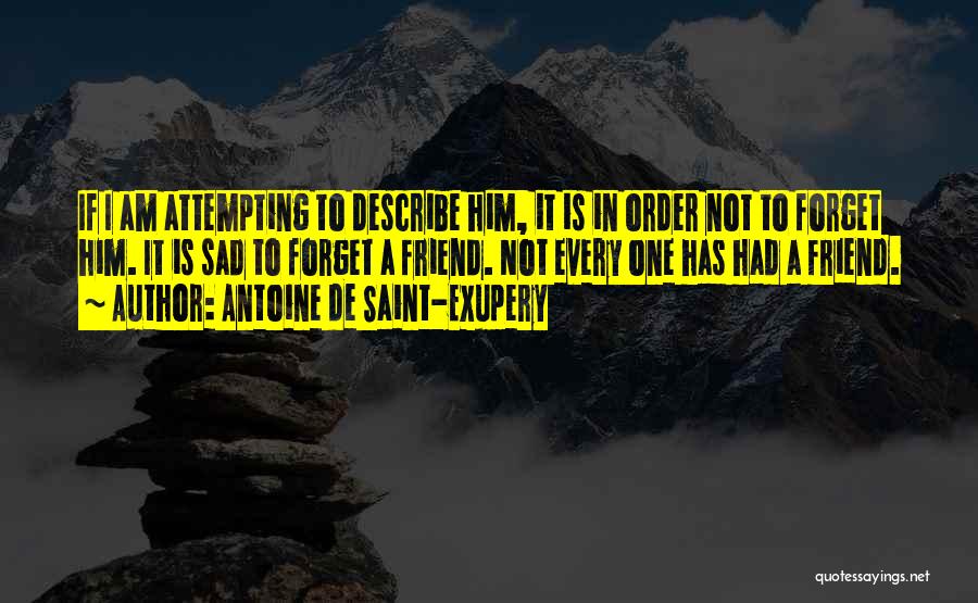 Antoine De Saint Quotes By Antoine De Saint-Exupery