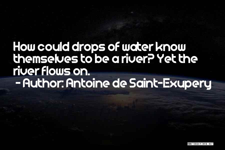 Antoine De Saint Quotes By Antoine De Saint-Exupery