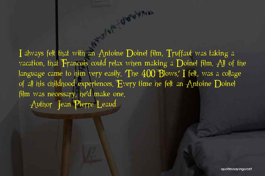 Antoine Doinel Quotes By Jean-Pierre Leaud