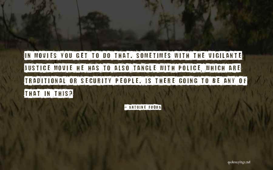 Antoine Fuqua Quotes 585384 Antoine Fuqua Quotes 585384