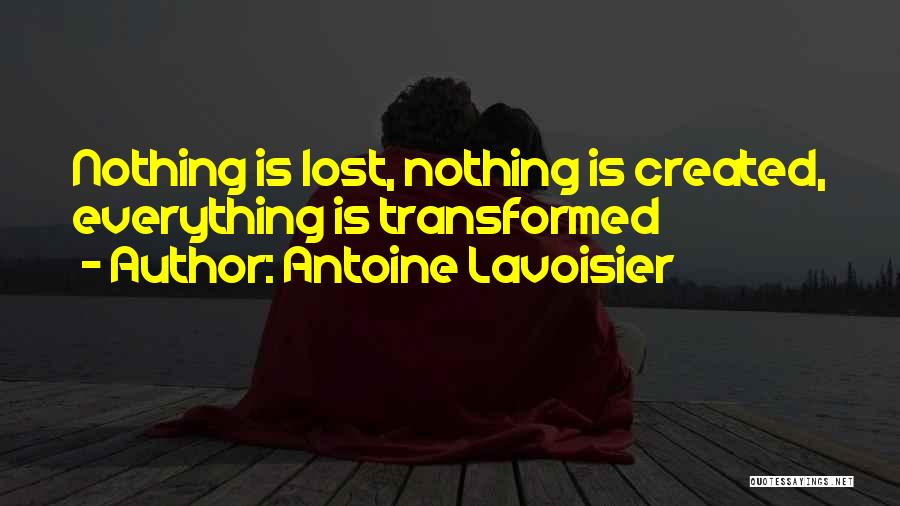 Antoine Lavoisier Quotes 2084695