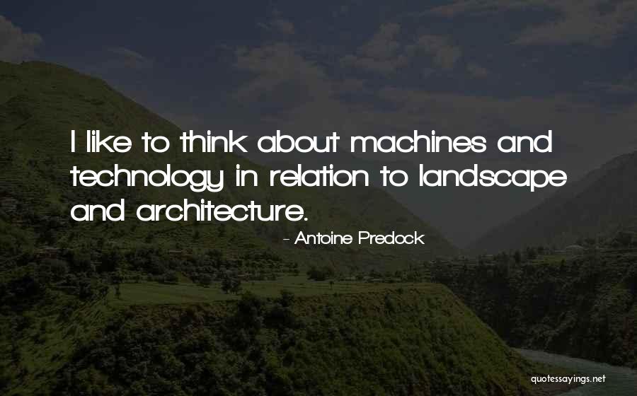 Antoine Predock Quotes 1031195