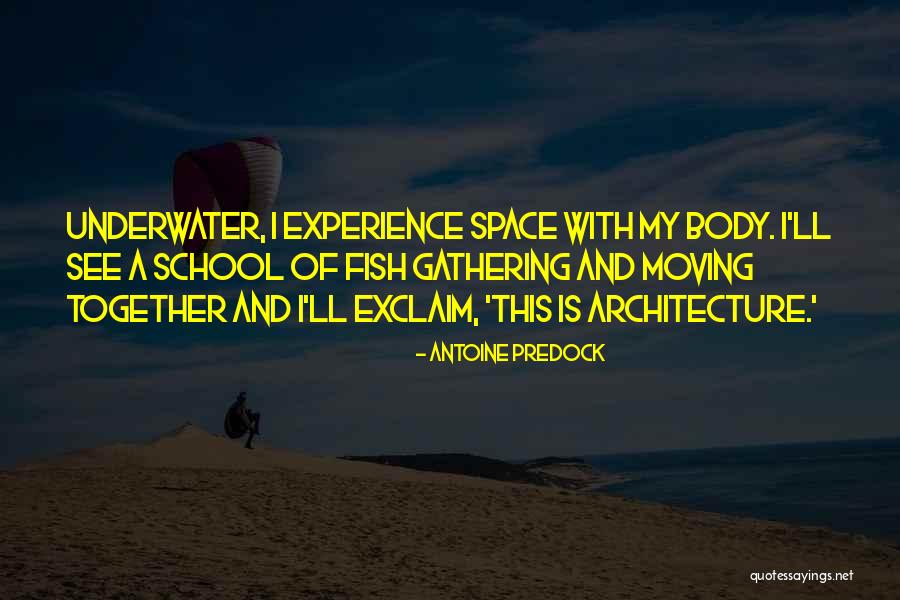 Antoine Predock Quotes 1044372 Antoine Predock Quotes 1044372