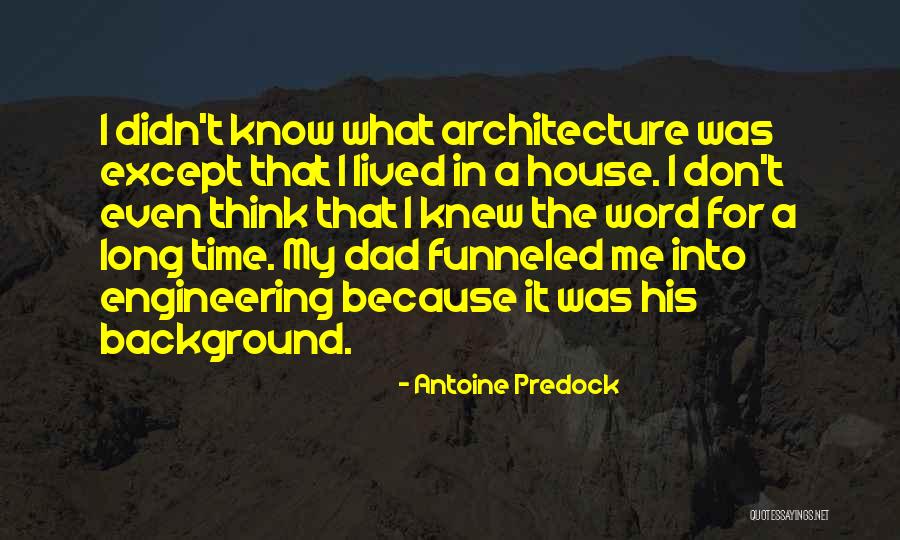 Antoine Predock Quotes 1493890