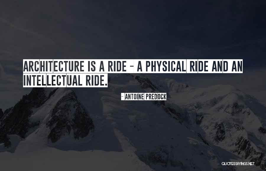 Antoine Predock Quotes 2087247 Antoine Predock Quotes 2087247