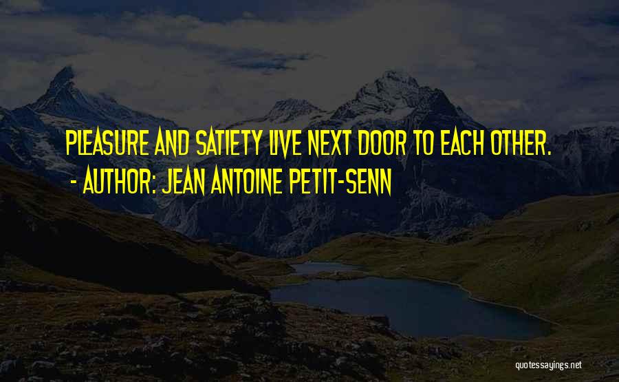 Antoine Quotes By Jean Antoine Petit-Senn