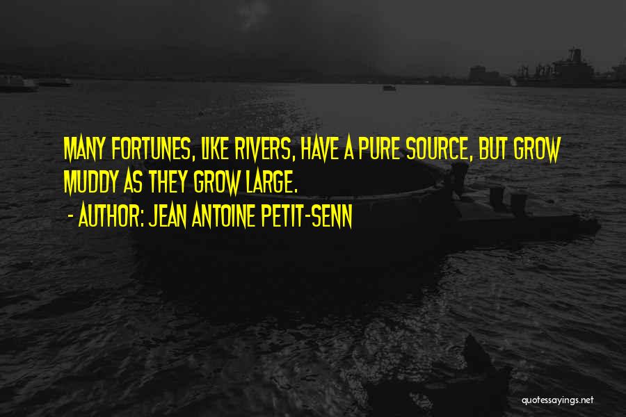 Antoine Quotes By Jean Antoine Petit-Senn