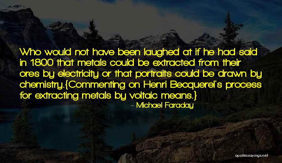 Antoine Quotes By Michael Faraday