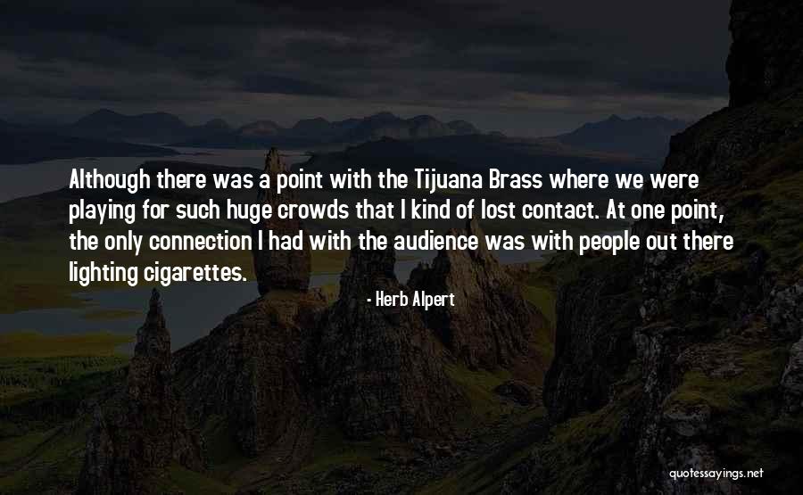 Antoines Subs Webster Quotes By Herb Alpert Antoines Subs Webster Quotes By Herb Alpert