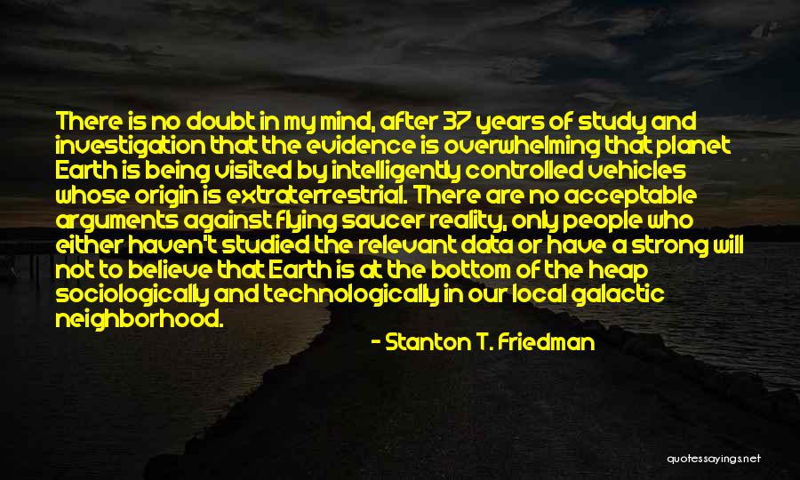 Antojeria Quotes By Stanton T. Friedman Antojeria Quotes By Stanton T. Friedman