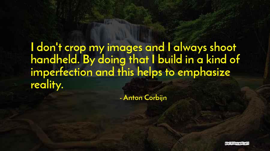 Anton Corbijn Quotes 850442