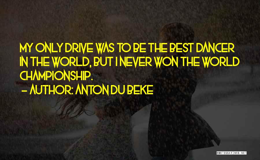Anton Du Beke Quotes 537810