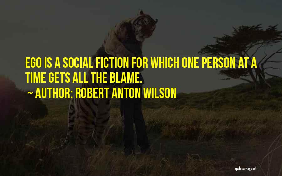 Anton Ego Quotes By Robert Anton Wilson