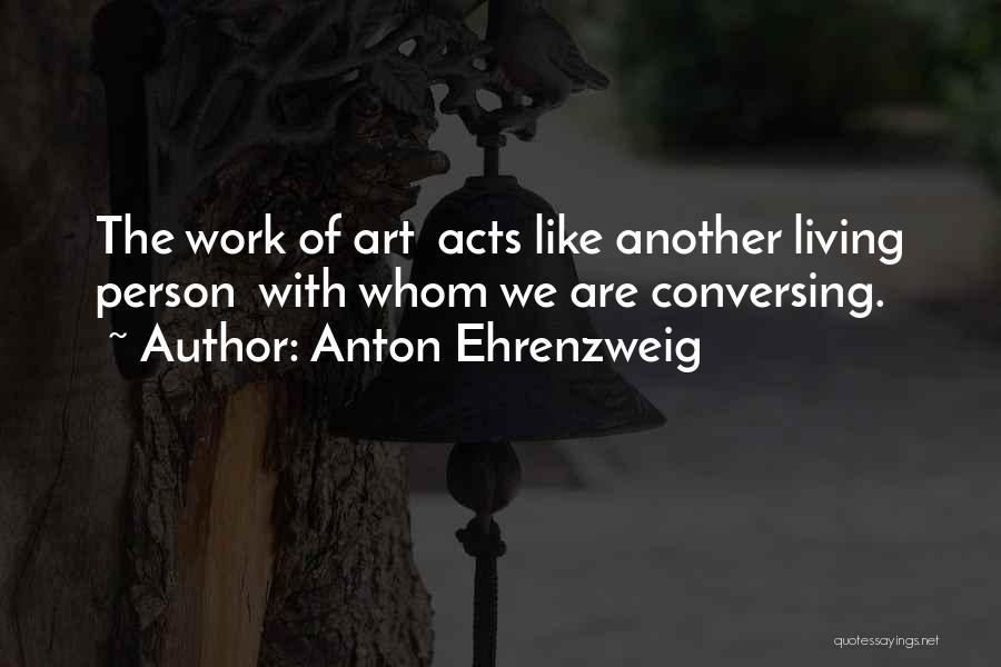 Anton Ehrenzweig Quotes 1799858