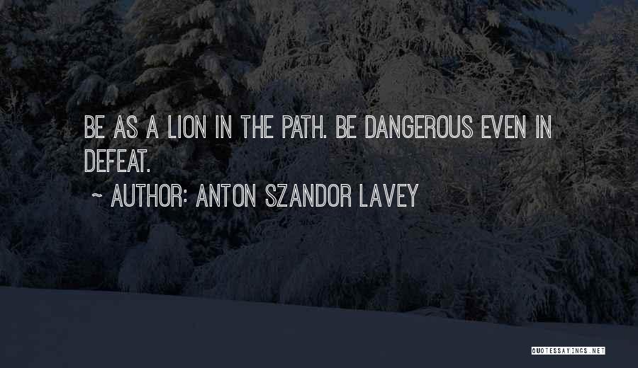 Anton Lavey Quotes By Anton Szandor LaVey