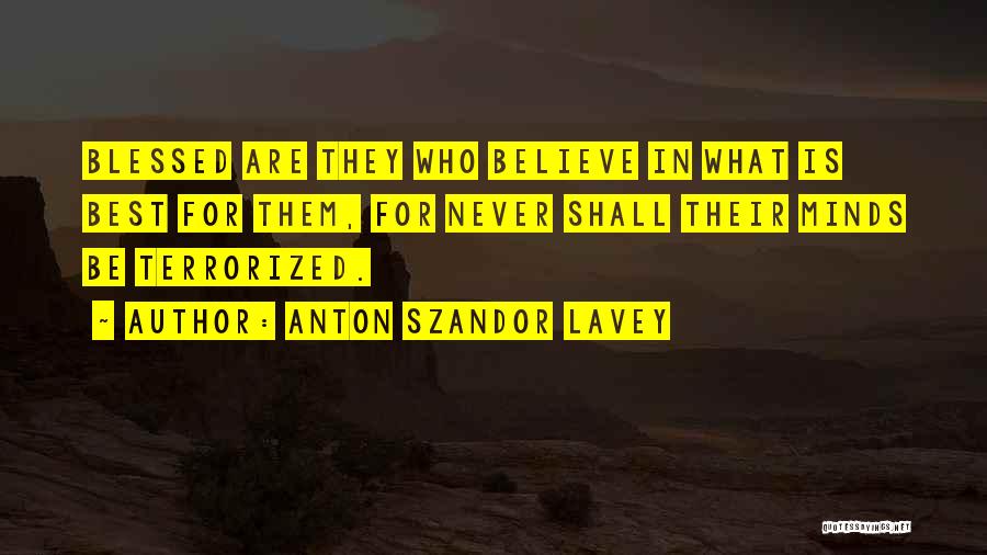 Anton Lavey Quotes By Anton Szandor LaVey