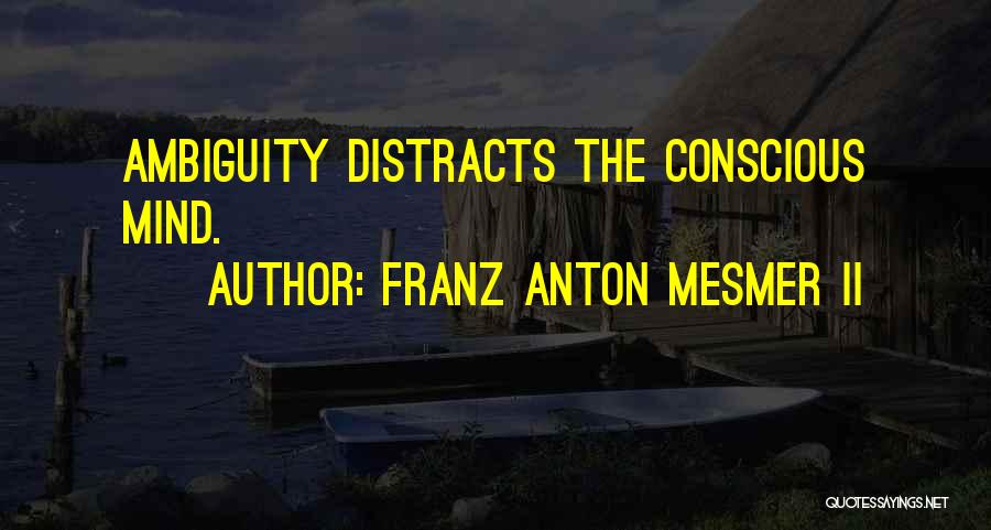 Anton Mesmer Quotes By Franz Anton Mesmer II