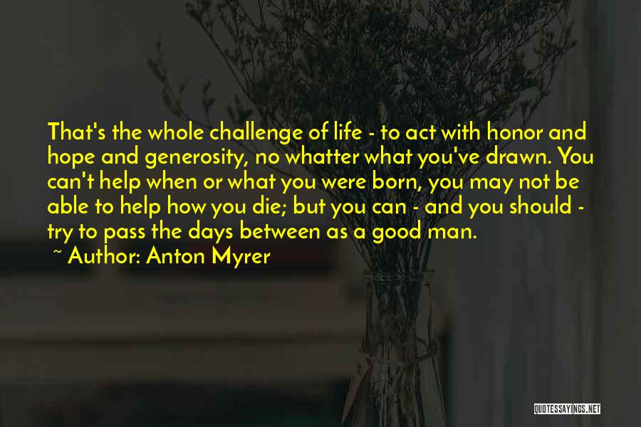 Anton Myrer Quotes 1285825