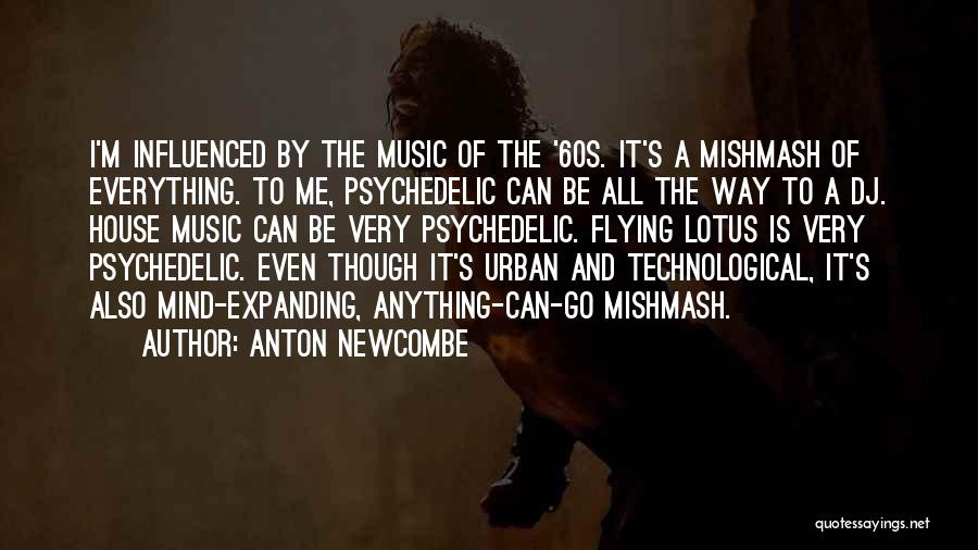 Anton Newcombe Best Quotes By Anton Newcombe