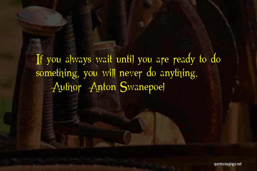 Anton Swanepoel Quotes 1603286