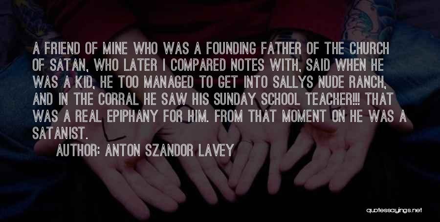Anton Szandor LaVey Quotes 681580