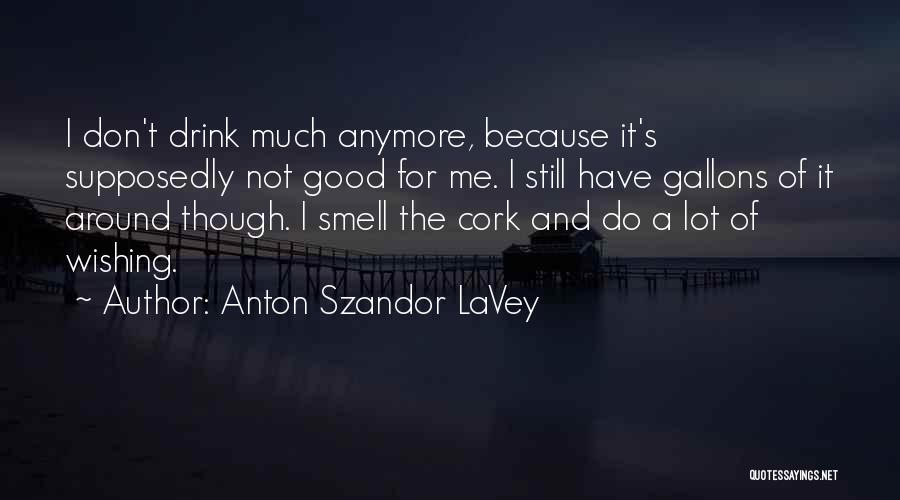 Anton Szandor LaVey Quotes 820716