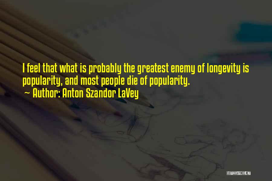 Anton Szandor LaVey Quotes 990319