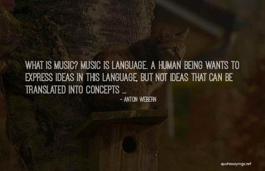 Anton Webern Quotes 1866672 Anton Webern Quotes 1866672