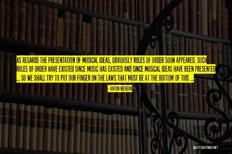 Anton Webern Quotes 380521 Anton Webern Quotes 380521
