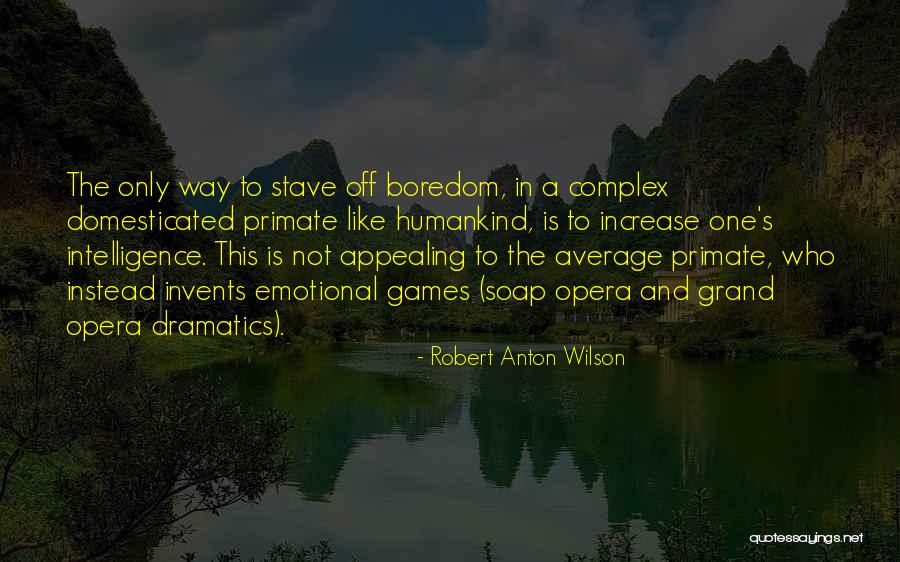 Anton Wilson Quotes By Robert Anton Wilson