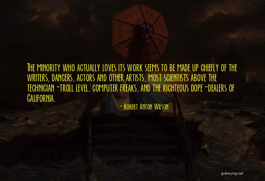 Anton Wilson Quotes By Robert Anton Wilson