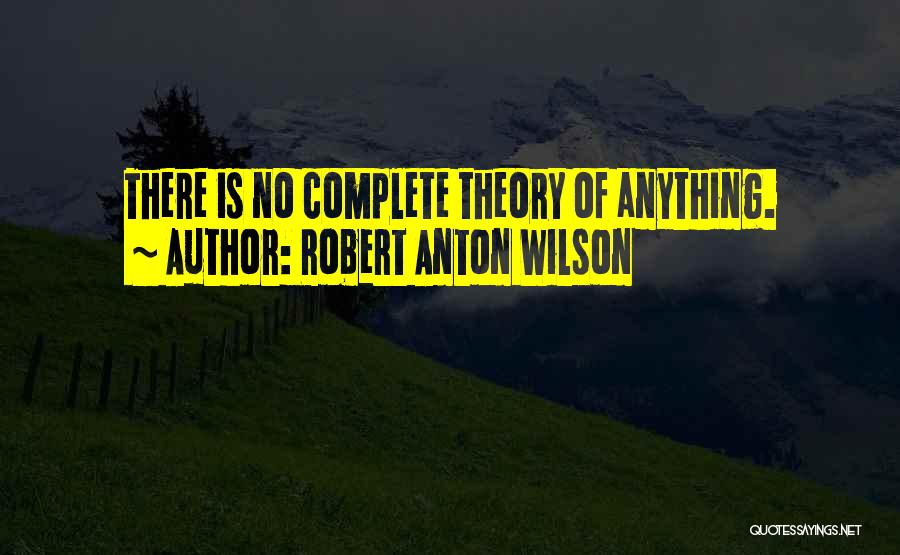 Anton Wilson Quotes By Robert Anton Wilson