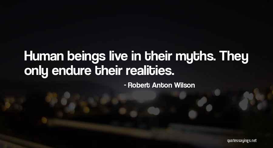 Anton Wilson Quotes By Robert Anton Wilson