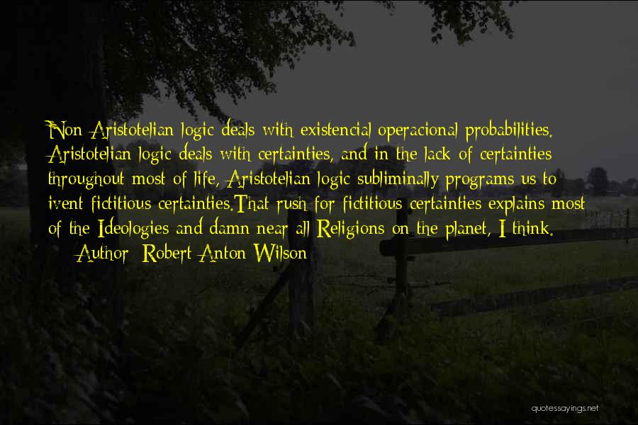 Anton Wilson Quotes By Robert Anton Wilson