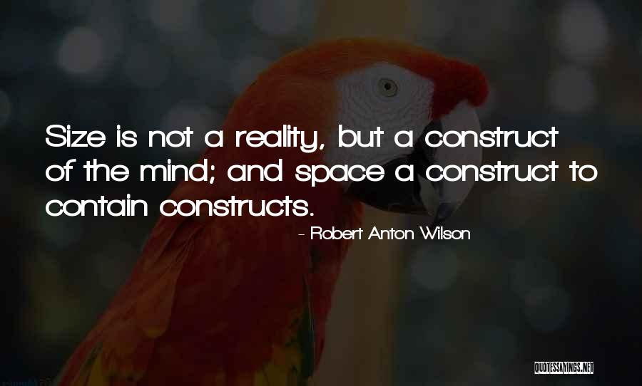 Anton Wilson Quotes By Robert Anton Wilson